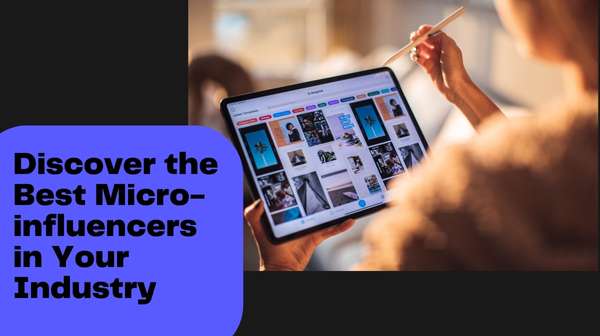 Best Micro-influencers in Your Industry